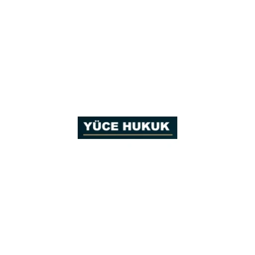 YÜCE HUKUK DANIŞMANLIK VE AVUKATLIK HİZMETLERİ