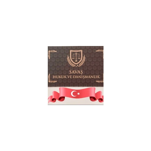 SAVAŞ HUKUK VE DANIŞMANLIK